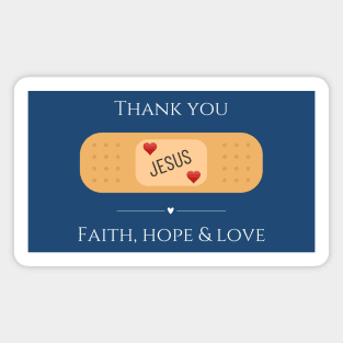 Thank you Jesus,  faith hope and love Magnet